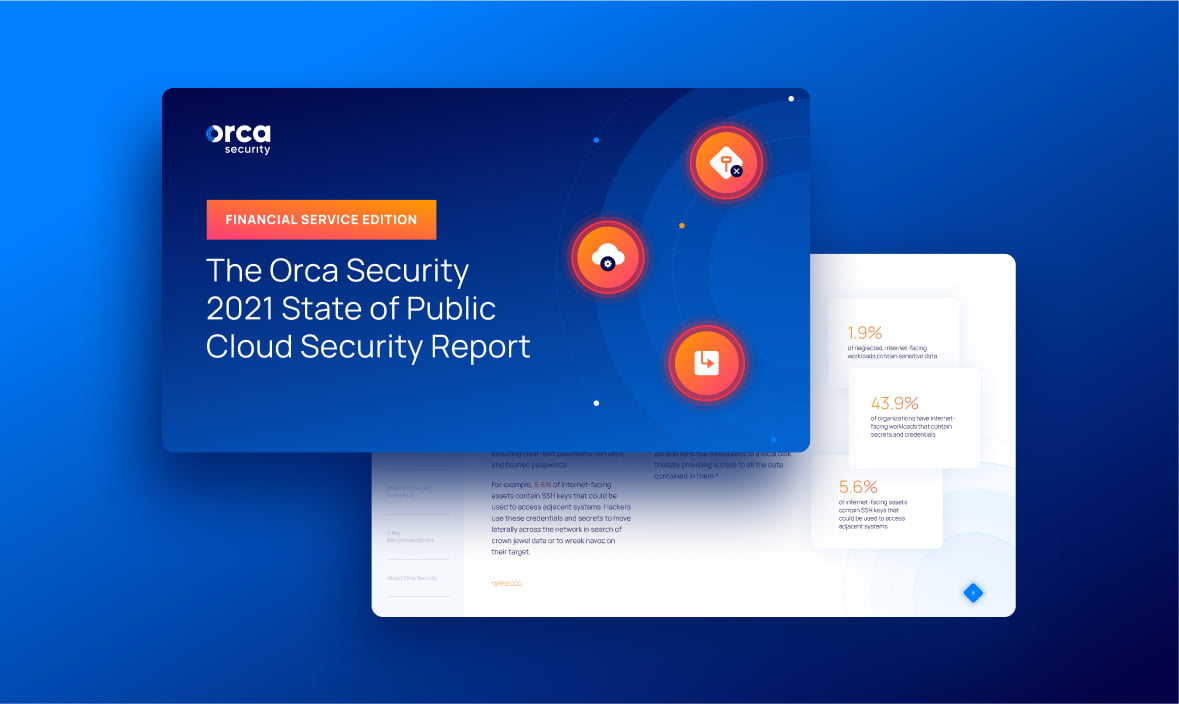 Download this report to learn more about the challenges Orca Security uncovered and the potential risks financial services face around public cloud security